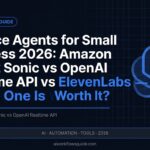 AI Voice Agents for Small Business 2026: Amazon Nova 2 Sonic vs OpenAI Realtime API vs ElevenLabs — Which One Is Worth It?
